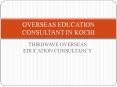 Best overseas education consultant Kochi | Ernakulum | Kerala PowerPoint PPT Presentation