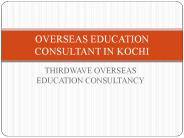Best overseas education consultant Kochi | Ernakulum | Kerala