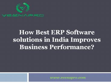 How Best ERP Software solutions in India Improves Business Performance?