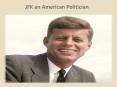 JFK an American Politician PowerPoint PPT Presentation