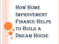 Home Improvement Finance Helps Execute Future Plans PowerPoint PPT Presentation