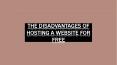 The Disadvantages of Hosting a Website for Free PowerPoint PPT Presentation