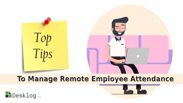 Tips To Manage Remote Employee Attendance