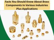 Check some of the great benefits of brass components