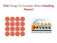 5 Things to Consider When Installing Pavers PowerPoint PPT Presentation