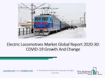Electric Locomotives Market Analysis by Key Development Factors, Latest Trends, Market Size, Share &Global Outlook and Forecast