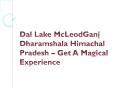 Dal Lake McLeodGanj Dharamshala Himachal Pradesh – Get A Magical Experience PowerPoint PPT Presentation