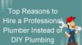 Hire a Professional Plumber Instead of DIY Plumbing PowerPoint PPT Presentation