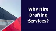 Why Hire Drafting Services?