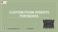 Make Your Own Custom foam inserts for boxes With free Shipping USA PowerPoint PPT Presentation