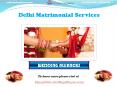 Get The Top Delhi Matrimonial Services PowerPoint PPT Presentation