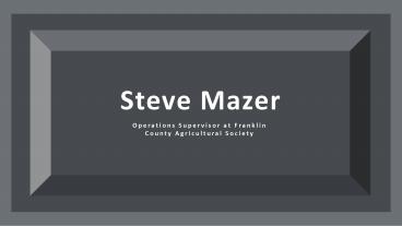 Steve Mazer - Experienced Professional From Columbus, Ohio