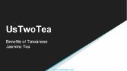 Benefits of Taiwanese Jasmine Tea | UsTwoTea