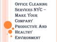 Benefits of Hiring the Office Cleaning Services NYC PowerPoint PPT Presentation