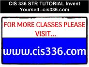 CIS 336 STR TUTORIAL Invent Yourself--cis336.com