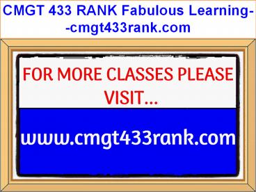 CMGT 433 RANK Fabulous Learning--cmgt433rank.com