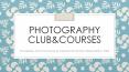 Photography Club and Courses at International Institute of Mass Media | IIMM (1) PowerPoint PPT Presentation