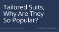 Tailored Suits, Why Are They So Popular? PowerPoint PPT Presentation