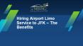 Hiring Airport Limo Service to JFK PowerPoint PPT Presentation