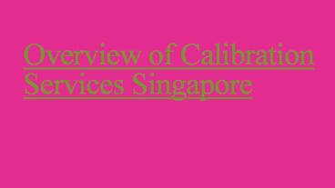 Overview of Calibration Services Singapore