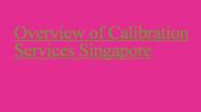 Overview of Calibration Services Singapore