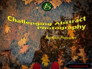 Challenging Abstract Photography