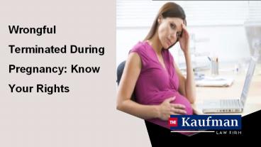 Wrongful Terminated During Pregnancy: Know Your Rights