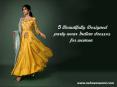 5 beautifully designed party wear Indian dresses for women PowerPoint PPT Presentation