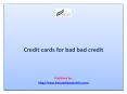 Credit cards for bad bad credit PowerPoint PPT Presentation