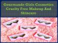 Gourmande Girls Cosmetics Cruelty Free Makeup PowerPoint PPT Presentation