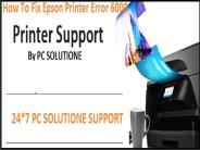 Avail to fix Epson Printer Error 6000 issue