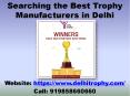 Searching the Best Trophy Manufacturers in Delhi - India Trophy PowerPoint PPT Presentation