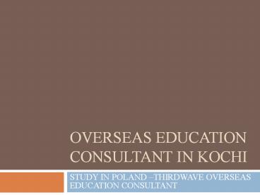 Overseas education consultant in Kochi | Study abroad consultant