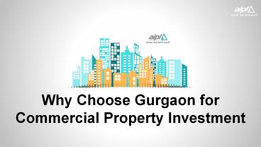 Why Choose Gurgaon for Commercial Property Investment