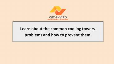 Learn about the common cooling towers problems and how to prevent them