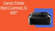 Canon Printer Won’t Connect To Wifi