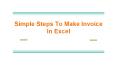 Simple Steps To Make Invoice In Excel PowerPoint PPT Presentation