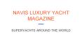 The Best Superyachts Around The World PowerPoint PPT Presentation
