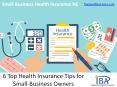 6 Top Health Insurance Tips for Small-Business Owners PowerPoint PPT Presentation