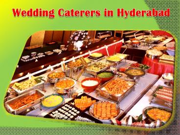 Wedding Caterers in Hyderabad