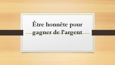 Être honnête pour gagner de l’argent