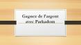 Gagnez de l’argent avec Parkadom PowerPoint PPT Presentation