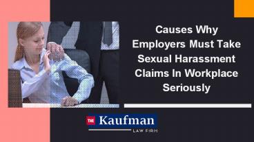 Causes Why Employers Must Take Sexual Harassment Claims In Workplace Seriously