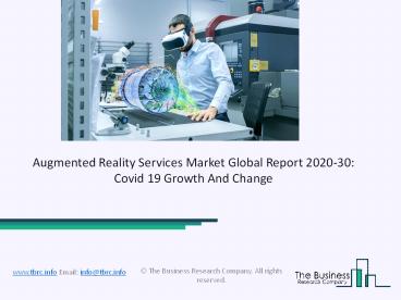 Augmented Reality Services Market Size, Share, Statistics, Latest Trends, Segmentation And Forecast to 2030