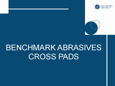 Benchmark Coated Abrasives Cross Pads