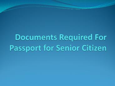 Best Way To Apply Indian Senior Citizen Passport