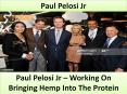 Paul Pelosi Jr – Working On Bringing Hemp Into The Protein Market PowerPoint PPT Presentation