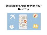 Best Mobile Apps to Plan Your Next Trip