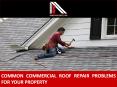 Common Commercial Roof Repair Problems for Your Property PowerPoint PPT Presentation