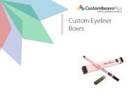 Get Cosmetic Eyeliner Boxes Wholesale at CustomBoxesPlus